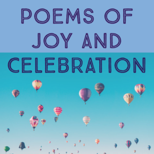 Poems of Joy and Celebration