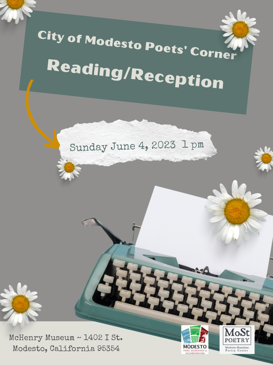 City of Modesto Poets' Corner Contest Reading/Reception Sunday June 4, 2023 at 1 pm, McHenry Museum
