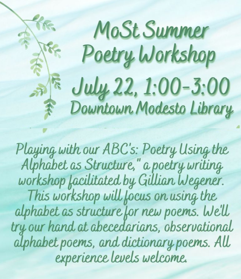 Most Summer Poetry Workshop, playing with our ABCs July 22, 2023, 1-3 pm Downtown Modesto Library